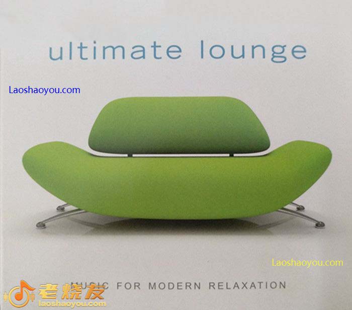 现代休闲的终极休息室音乐 Ultimate Lounge Music For Modern Relaxation