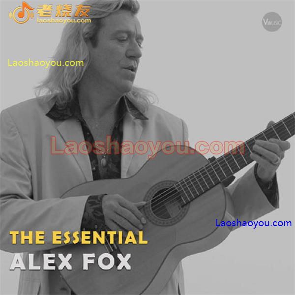 Alex Fox《The Essential》新世纪吉他
