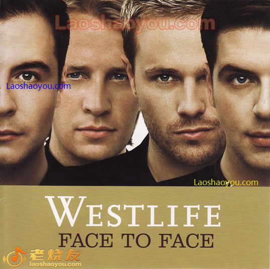 西城男孩 真情相对 WESTLIFE FACE TO FACE