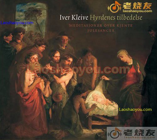 真挚的乐章 lver Kleive Hyrdenes tilbedelse