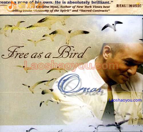翱翔万里 Omar Free As A Bird