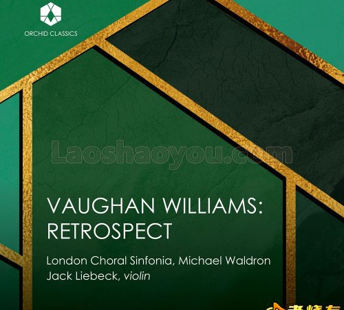 LondonChoralSinfonia-VaughanWilliams_Retrospect(2024)